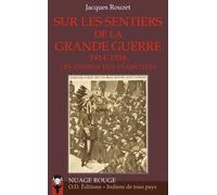 Sur Les Sentiers De La Grande Guerre - Les Indiens Des Tranchées (1914-1918)