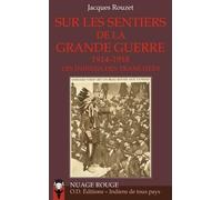 Sur les sentiers de la Grande Guerre: Les Indiens des tranchées (1914-1918)