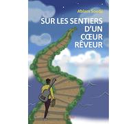 Sur les sentiers d'un cœur rêveur