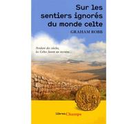 Sur les sentiers ignorés du monde celte – Flammarion
