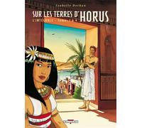 Sur les Terres d'Horus - Intégrale T01 à T04 Intégrale Tome 1 à Tome 4 - Isabelle Dethan - Delcourt - broché - Bande dessinée