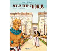 Sur les Terres d'Horus T07: Neferhor ou la quête d'Isis