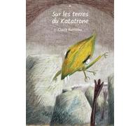 Sur les terres du Katatrone