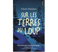 Sur les terres du loup - Cherie Dimaline - Points - Poche - Roman