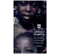 Sur les traces d'Amkoullel, l'enfant Peul – Actes Sud