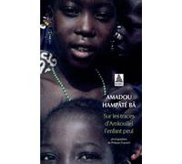 Sur les traces d'Amkoullel, l'enfant Peul – Actes Sud