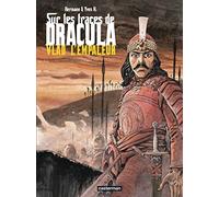 Sur Les Traces De Dracula Tome 1 - Vlad L'empaleur
