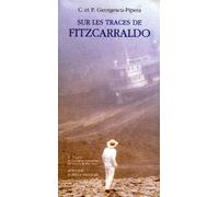 C. et P. Georgescu-Pipera – Sur les traces de Fitzcarraldo – Livre – Actes Sud