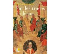 Sur les traces de Jésus Jean Zumstein (Auteur)
