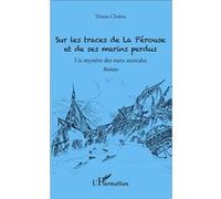 Tristan Chalon – Sur les traces de La Pérouse – Un mystère des mers australes – Broché