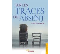 Sur les traces de l'absent - Chantal Nawhar - Jets D'encre - broché - Guide