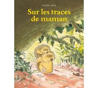 Sur les traces de maman - Frédéric Stehr - Ecole Des Loisirs - Poche - Album jeunesse