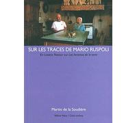 Sur les traces de Mario Ruspoli: En Lozère ; Retour sur les Inconnus de la terre