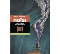 Sur les traces de Moïse Pierre Chavot (Auteur), Jean-Michel Payet (Illustration)
