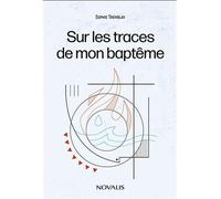 Sur les traces de mon baptême