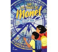 Sur les traces de Monet - Escape book Enquête au musée, un livre en coédition avec le musée d'Orsay - Coline Zellal - Palette - cartonné - Document jeunesse
