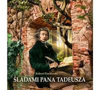 Sur les traces de Pan Tadeusz