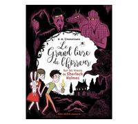 Naïma Zimmermann – Le grand livre de l'horreur, tome 5 : Sur les traces de Sherlock Holmes