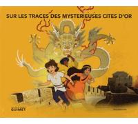 Sur les traces des Cités d'or Exposition, Paris, Musée Guimet, 27 mars-13 mai 2013 - Collectif - Silvana Editoriale - relié - Essai