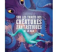Sur les traces des créatures fantastiques de la mer