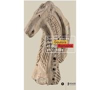 Sur les traces des Gaulois et des Romains en Vendée Collectif (Auteur)