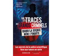 Sur les traces des grands criminels Quand la science mène l'enquête - Philippe Bourbeillon - Alisio - broché - Essai