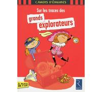 Sur les traces des grands explorateurs