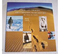 Sur les traces des grands marcheurs de tous les temps