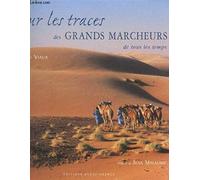 Sur les traces des grands marcheurs de tous les temps