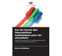 Sur les traces des interventions systémiques pour les conseillers