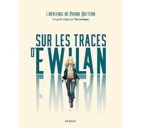 Sur les traces d'Ewilan: L'héritage de Pierre Bottero