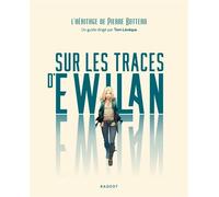Sur les traces d'Ewilan L'héritage de Pierre Bottero - Tom Lévêque - Rageot - broché - Guide