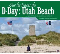 Sur les traces du D-Day : Utah Beach