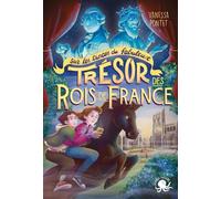 Sur les traces du fabuleux trésor des rois de France - Normandie - Lecture roman jeunesse fantastique fantômes enquête amitié Louis XVI Histoire France Angleterre Guerre de Cent Ans Chasse au trésor -