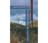 Sur les traces du meurtrier: Lagarde enquête (T11)