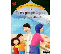 Sur les traces du Prophète Muhammad (saw) Je ne gaspille pas - Bilingue (6-8 ans) - Nehir Aydin - Albouraq - cartonné - Document jeunesse