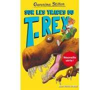 Sur les traces du T-Rex Sur l'île des derniers dinosaures - tome 1 - Geronimo Stilton - Albin Michel Jeunesse - Poche - Roman cadet