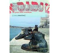 Sur les traces du Yiddishland. Un pays sans frontières Alain Guillemoles (Auteur)