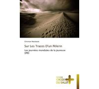 Sur les traces d'un pèlerin - MATALATALA-C - Croix Du Salut - broché - Essai