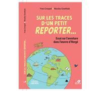 Sur les traces d'un petit reporter - Monsieur Nicolas Goethals - 1000 Sabords - broché - Bande dessinée