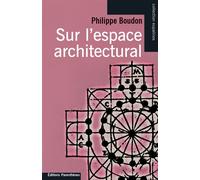 Sur l'espace architectural - Philippe Boudon - Parentheses Eds - broché - Etude