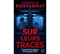 Sur leurs traces Le nouveau thriller de l'autrice de J'aurais aimé te tuer (Prix Cognac) - Pétronille Rostagnat - Harpercollins - Poche - Roman