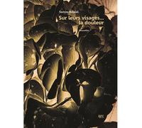 Sur leurs visages la douleur - S. Belaidi - Apic Editions - broché - Nouvelles