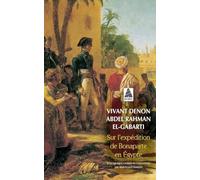 Vivant Denon – Sur l'expédition de Bonaparte en Égypte – Actes Sud