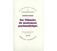 Sur l'histoire du mouvement psychanalytique – Gallimard