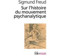 Sur l'histoire du mouvement psychanalytique Sigmund Freud (Auteur), J.-B. Pontalis (Préface), Cornélius Heim (Traduction)
