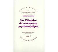Sur l'histoire du mouvement psychanalytique – Gallimard