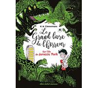 Sur l'île de Jurassic Park: Le grand livre de l'horreur - tome 3