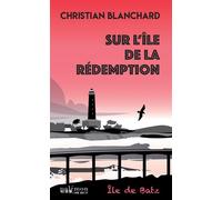 Sur l'île de la rédemption Île de Batz - Christian Blanchard - Du Palemon Eds - Poche - Roman