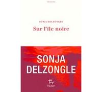 Sur l'Île Noire Sonja Delzongle (Auteur)